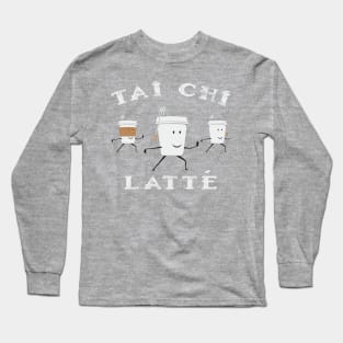 Chai (Tai) Tea (Chi) Latte Long Sleeve T-Shirt